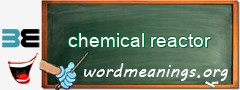 WordMeaning blackboard for chemical reactor